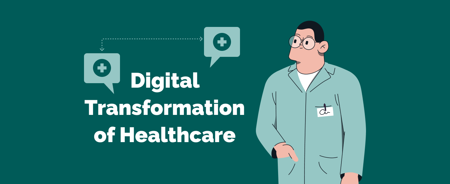 Guide to Digital Transformation of Healthcare: Advice For Health Organizations