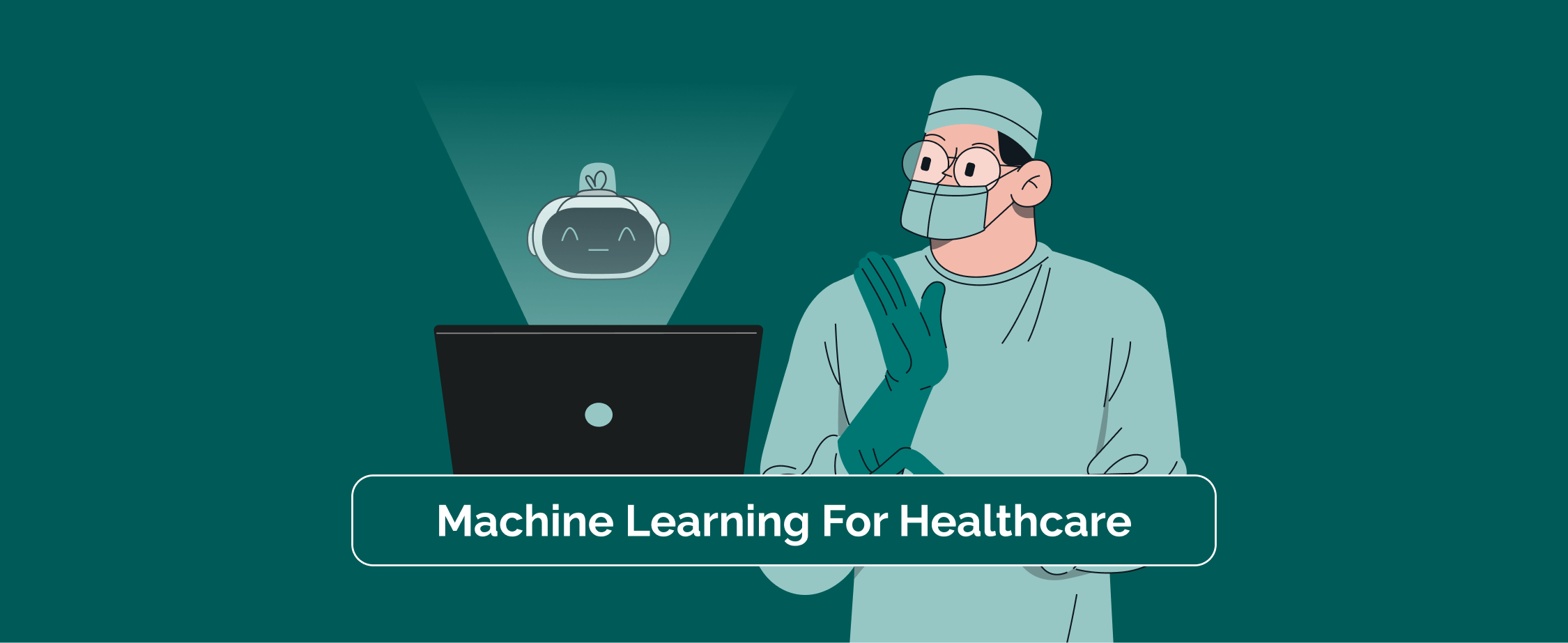 How To Leverage Machine Learning for Healthcare